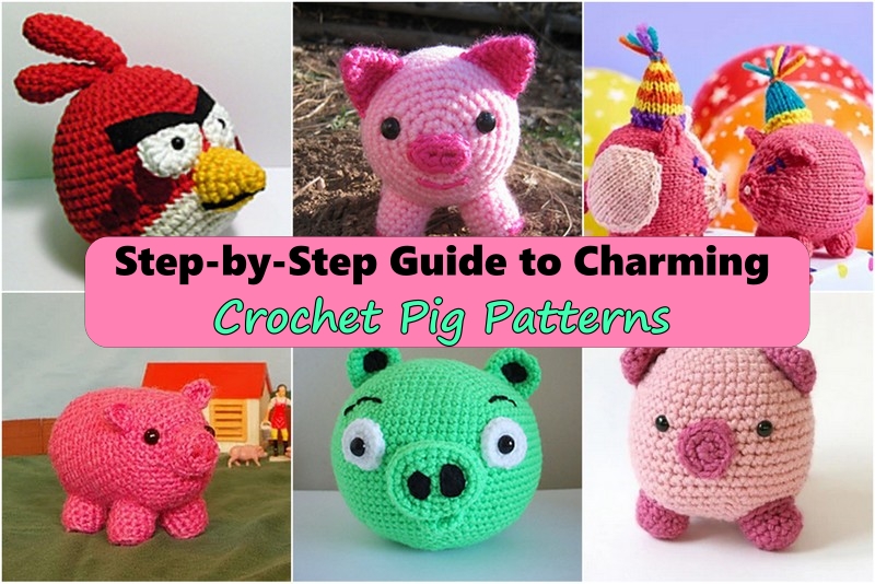 Step-by-Step Guide to Charming Crochet Pig Patterns