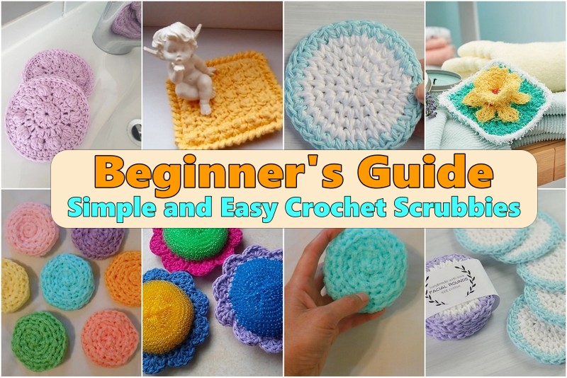 Beginner's Guide Simple and Easy Crochet Scrubbies