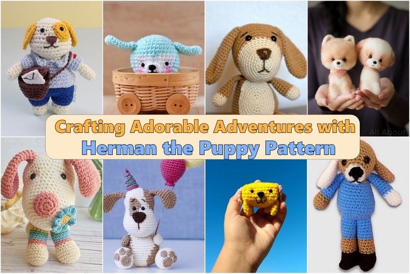 Crafting Adorable Adventures with Herman the Puppy Pattern