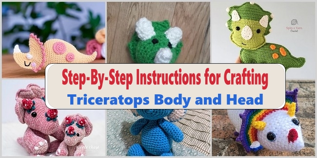 Step-By-Step Instructions for Crafting Triceratops Body and Head