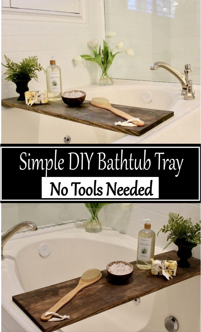 Simple DIY Bathtub Tray No Tools Needed