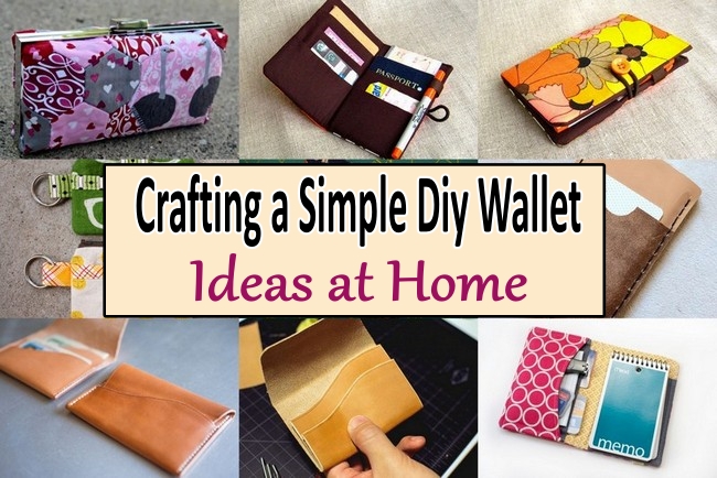 Crafting a Simple Diy Wallet Ideas at Home