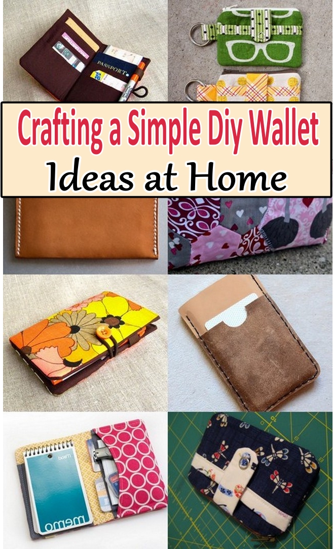 Crafting a Simple Diy Wallet Ideas at Home 
